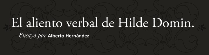 El aliento verbal de Hilde Domin ǀ Ensayo ǀ por Alberto&nbsp;Hernández